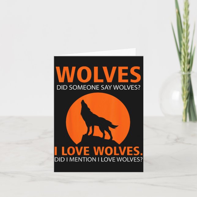 Love Wolves Did I Mention I Love Wolves Funny  Karte (Vorderseite)