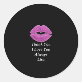 Love You Always Thank You  Runder Aufkleber