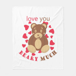 Love you beary much for Valentine's Day Fleecedecke