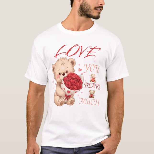 "Love You Beary Much" Valentine's Tee (Vorderseite)