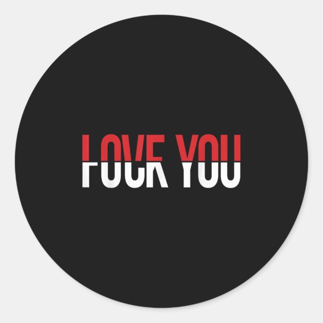 Love You Fck You Funny Meme  Runder Aufkleber (Vorderseite)