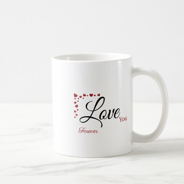 Love You Forever Coffee Mug Valentines Day Kaffeetasse (Rechts)
