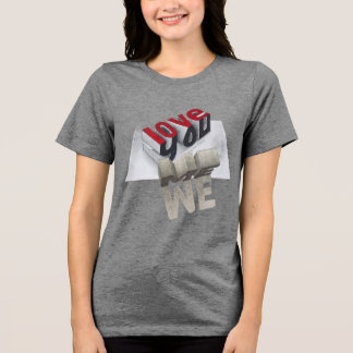 LOVE YOU ME T-SHIRT DESIGN Tri-Blend SHIRT