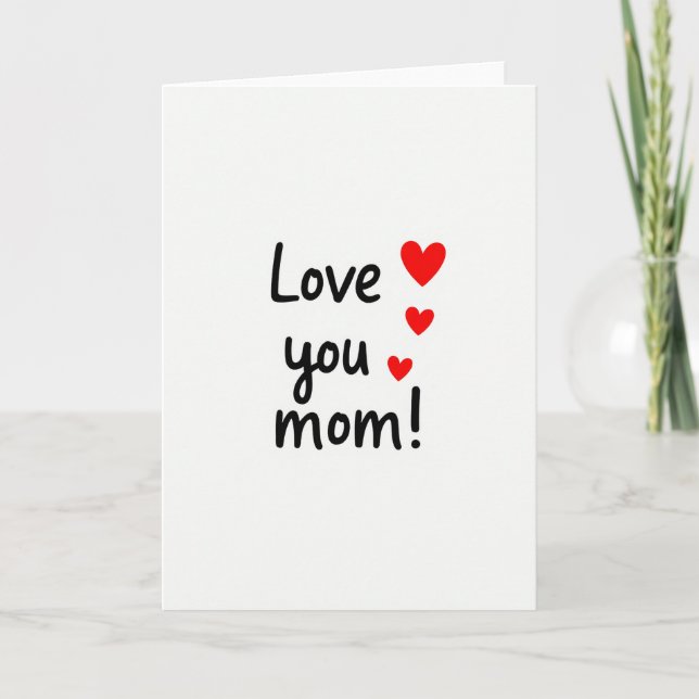 Love You Mom Heartfelt Script Card Karte (Vorderseite)