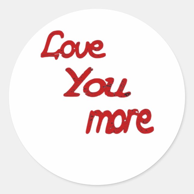 Love You More Calm Romantic Vibe  Runder Aufkleber (Vorderseite)