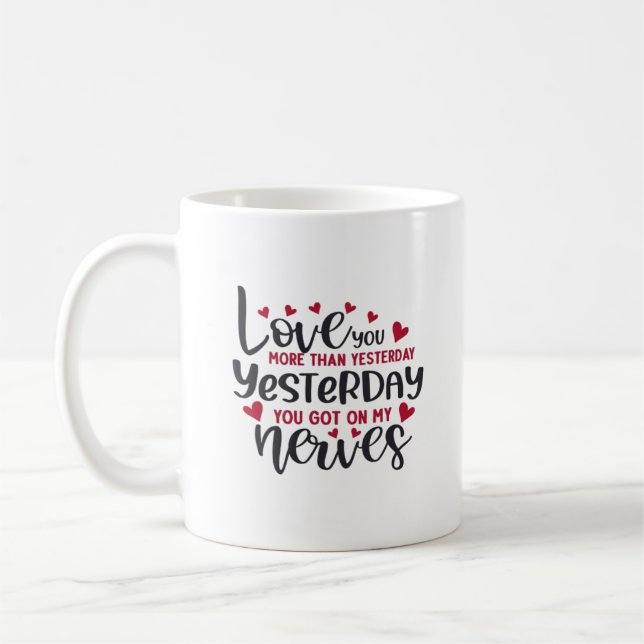 Love You More Clean Typography  Kaffeetasse (Links)