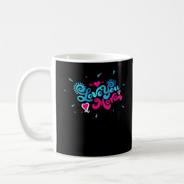 Love You More Clean Typography Style  Kaffeetasse (Links)