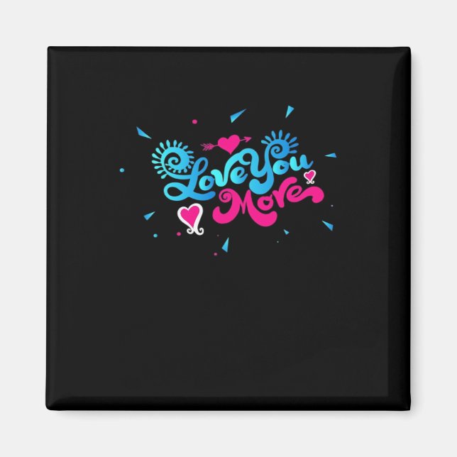 Love You More Clean Typography Style  Magnet (Vorne)