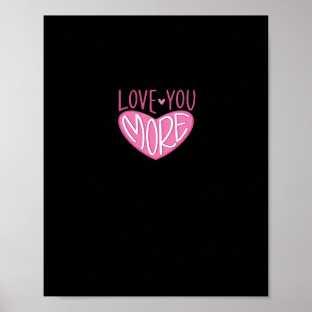 Love You More Contemporary Design  Poster (Vorne)