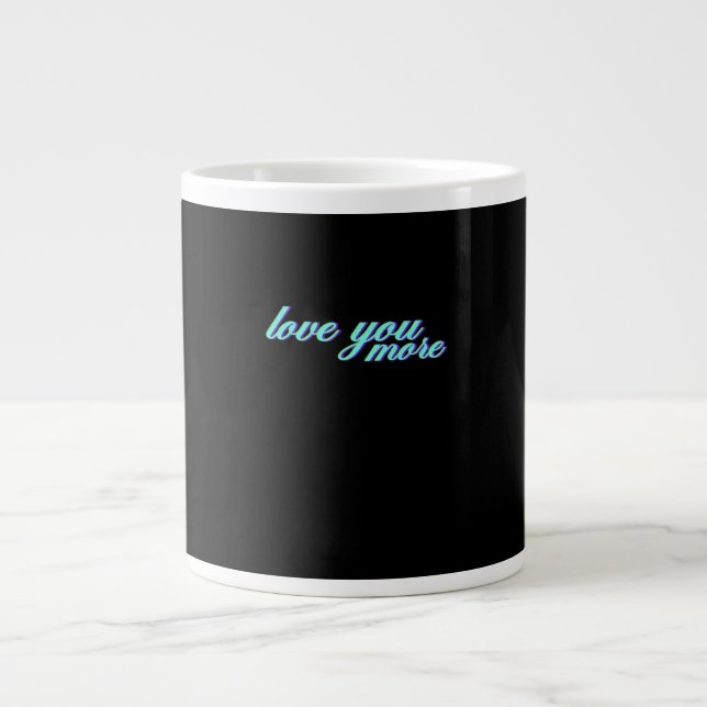 Love You More Expressive Kunst  Jumbo-Tasse (Vorderseite)
