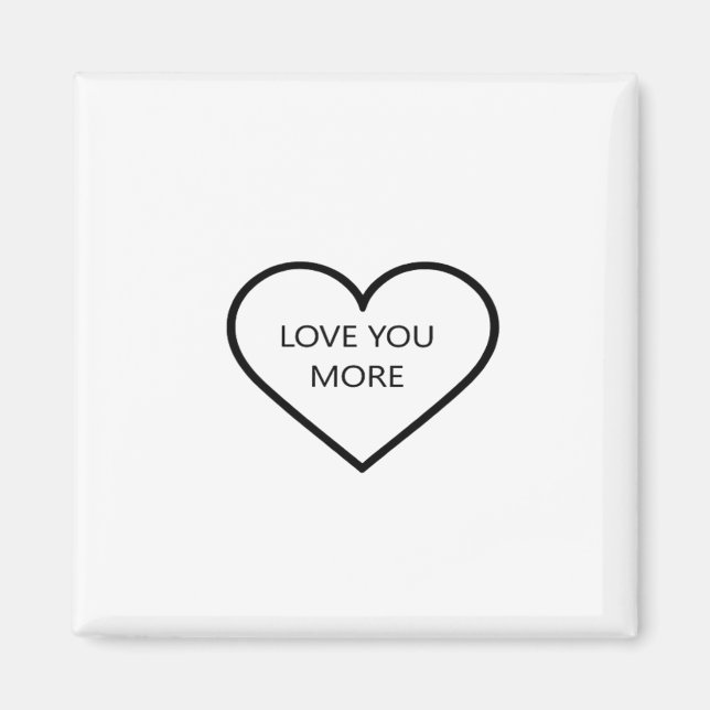 Love You More Heart Romantic Style  Magnet (Vorne)
