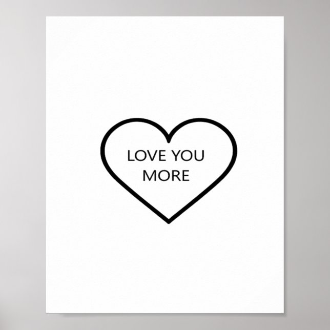 Love You More Heart Romantic Style  Poster (Vorne)