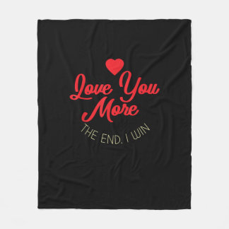 Love You More I Win Funny Valentines Style Fleecedecke