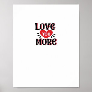 Love You More Kreativer Stil Design Poster