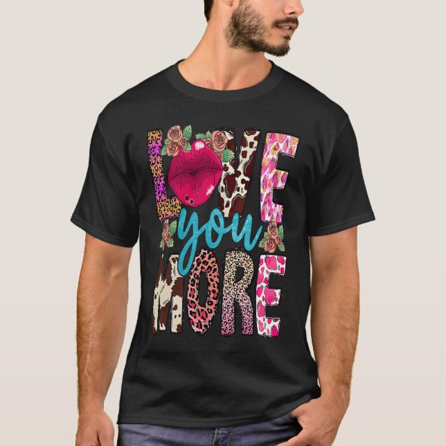 Love You More Lips Valentine's Day Cheetah Western T-Shirt (Vorderseite)