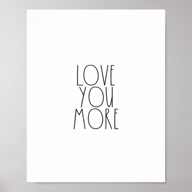 Love You More Minimal Aesthetic Design  Poster (Vorne)