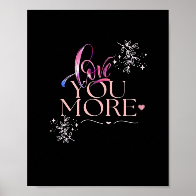 Love You More Minimal Design  Poster (Vorne)