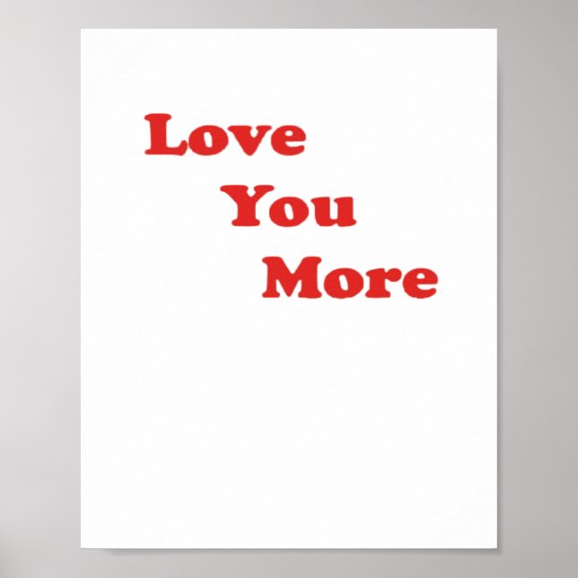 Love You More Minimal Design  Poster (Vorne)