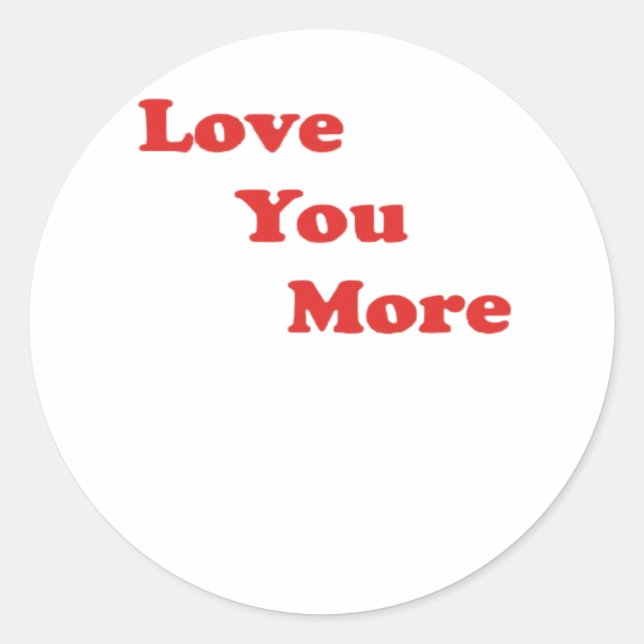 Love You More Minimal Design  Runder Aufkleber (Vorderseite)