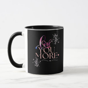 Love You More Minimal Design  Tasse