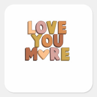 Love You More Minimal Romantic Style  Quadratischer Aufkleber