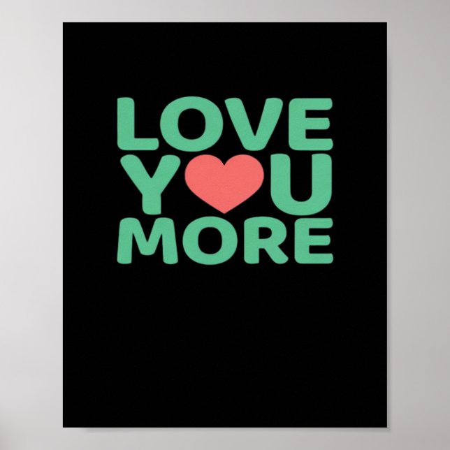 Love You More Minimal Typography Heart Design  Poster (Vorne)