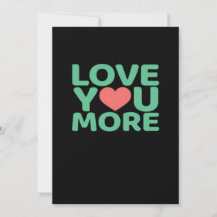 Love You More Minimale Typografie Herz Design  Feiertagskarte
