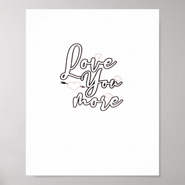 Love You More Modern Aesthetic Design  Poster (Vorne)