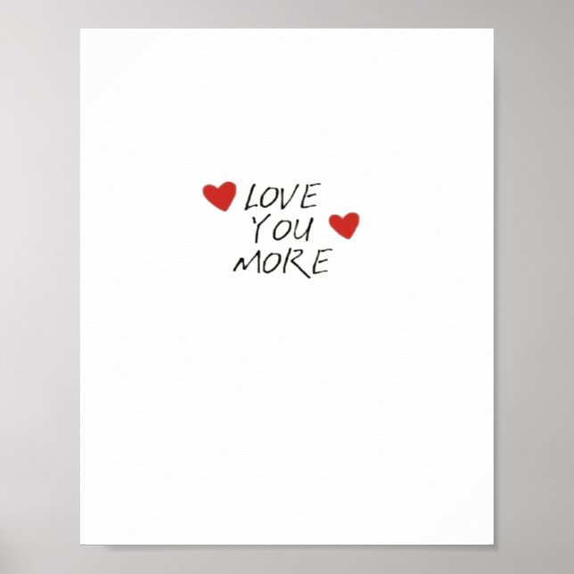 Love You More Quote Minimal Design  Poster (Vorne)