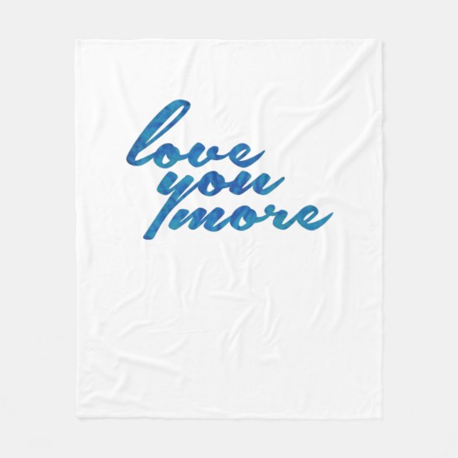 Love You More Refined Aesthetic  Fleecedecke (Vorderseite)