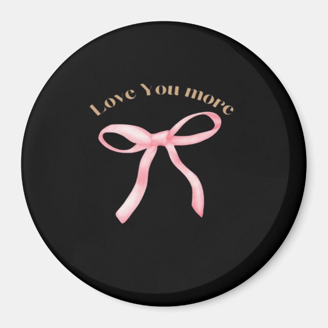 Love You More Refined Aesthetic  Magnet (Vorne)