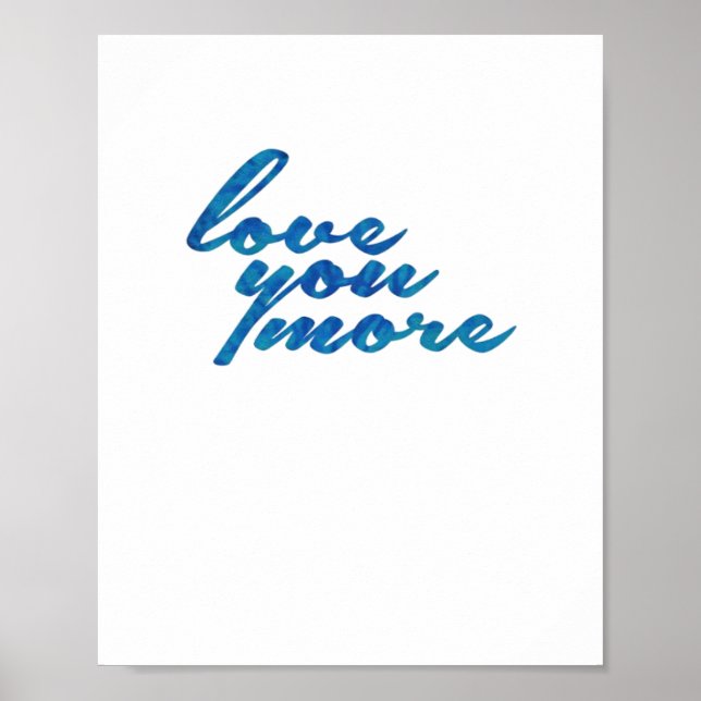 Love You More Refined Aesthetic  Poster (Vorne)