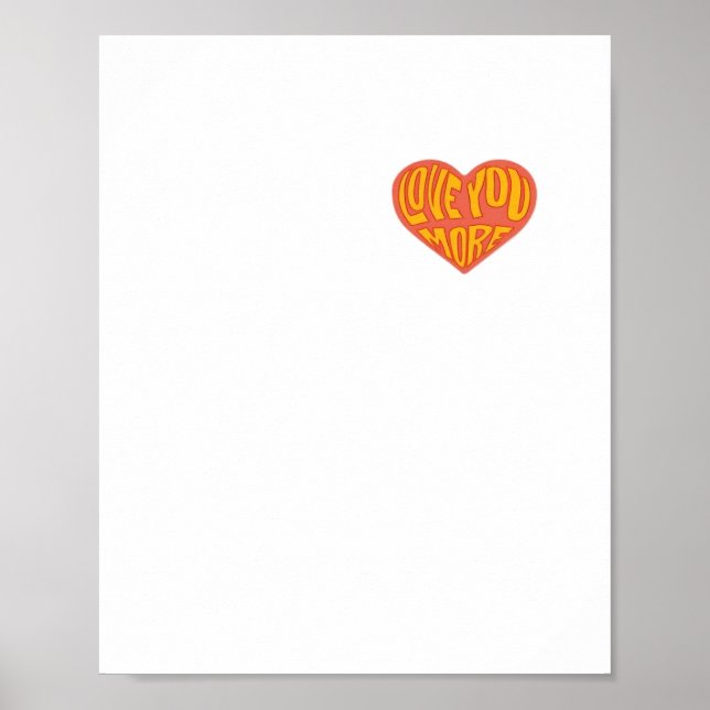 Love You More Saubere Layout-Optik  Poster (Vorne)