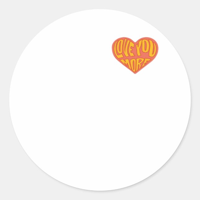 Love You More Saubere Layout-Style  Runder Aufkleber (Vorderseite)