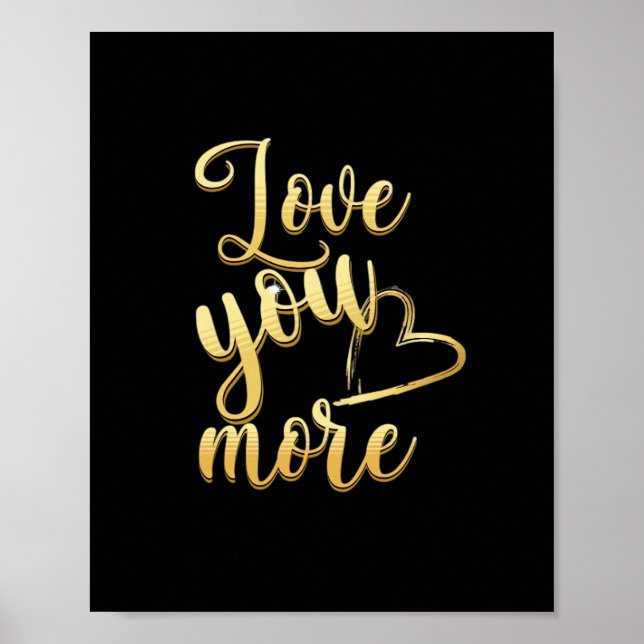 Love You More Soft Modern Style  Poster (Vorne)