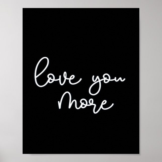 Love You More Sophisticated Style  Poster (Vorne)