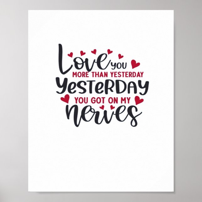 Love You More Than Yesterday Timeless Romantic Sty Poster (Vorne)