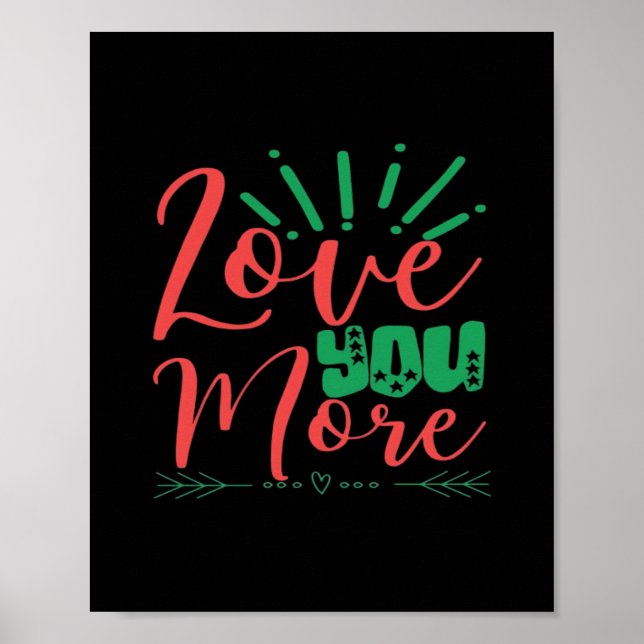 Love You More Timeless Classic  Poster (Vorne)