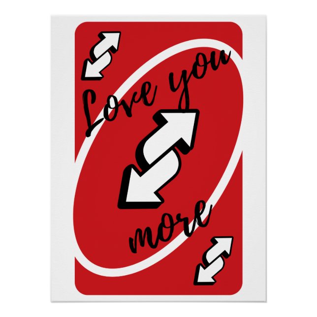 'Love You More' Uno-Karte Poster (Vorderseite)