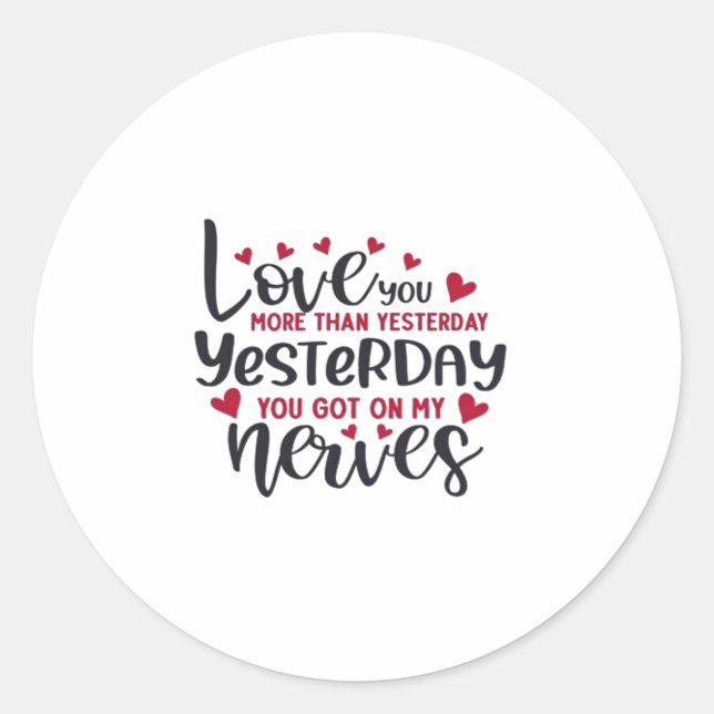 Love You More Yesterday Romantic Minimal Quote  Runder Aufkleber (Vorderseite)