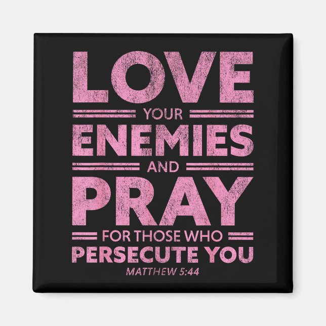 Love Your Enemies Bible Verse For Women Girl Valen Magnet (Vorne)