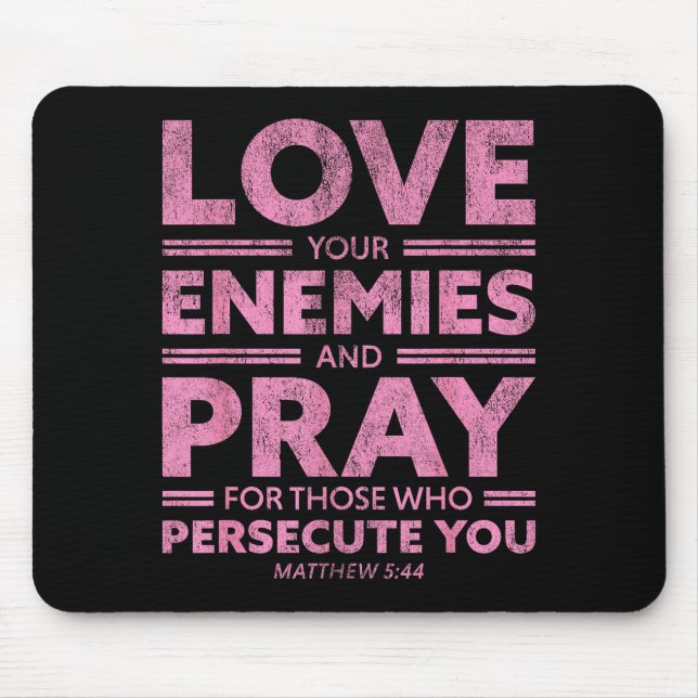 Love Your Enemies Bible Verse For Women Girl Valen Mousepad (Vorne)