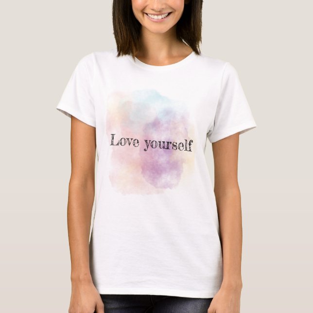 Love yourself watercolor  T-Shirt (Vorderseite)