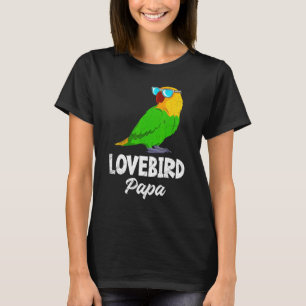 Lovebird Vater Love Birds Papagei Eigentümer Männe T-Shirt