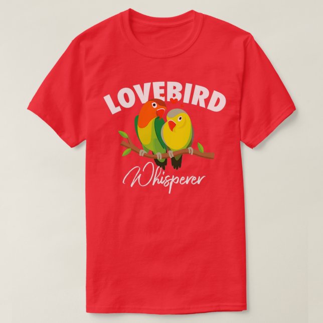 Lovebird Whisperer Parrot Lovebird Bird T-Shirt (Design vorne)