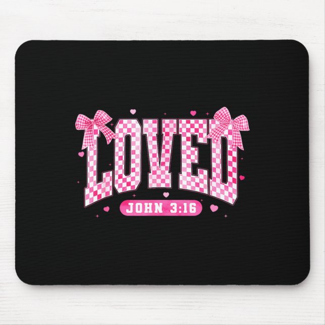 Loved John 3 16 Christian Loves Valentine's Day Go Mousepad (Vorne)