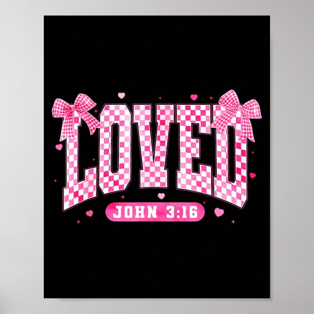 Loved John 3 16 Christian Loves Valentine's Day Go Poster (Vorne)