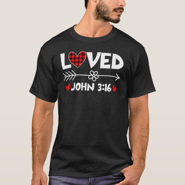 Loved John 3 16 Valentines Day Heart Buffalo Plaid T-Shirt (Vorderseite)