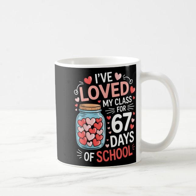 Loved My Cl For 67 Days Of School Valentine's Day  Kaffeetasse (Rechts)
