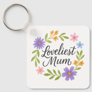 Loveliest Mum Floral Schlüsselanhänger